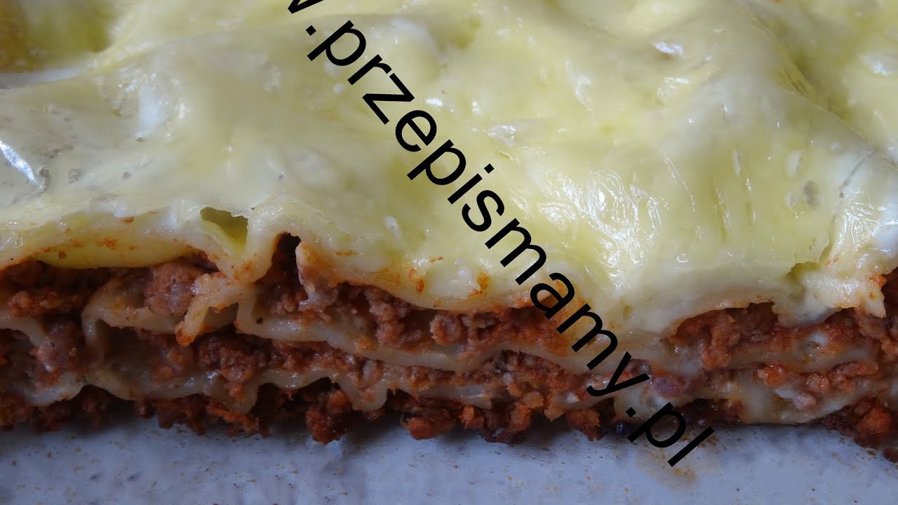 Lazania przepis na lasagne z miesem mielonym i sosem beszamelowym