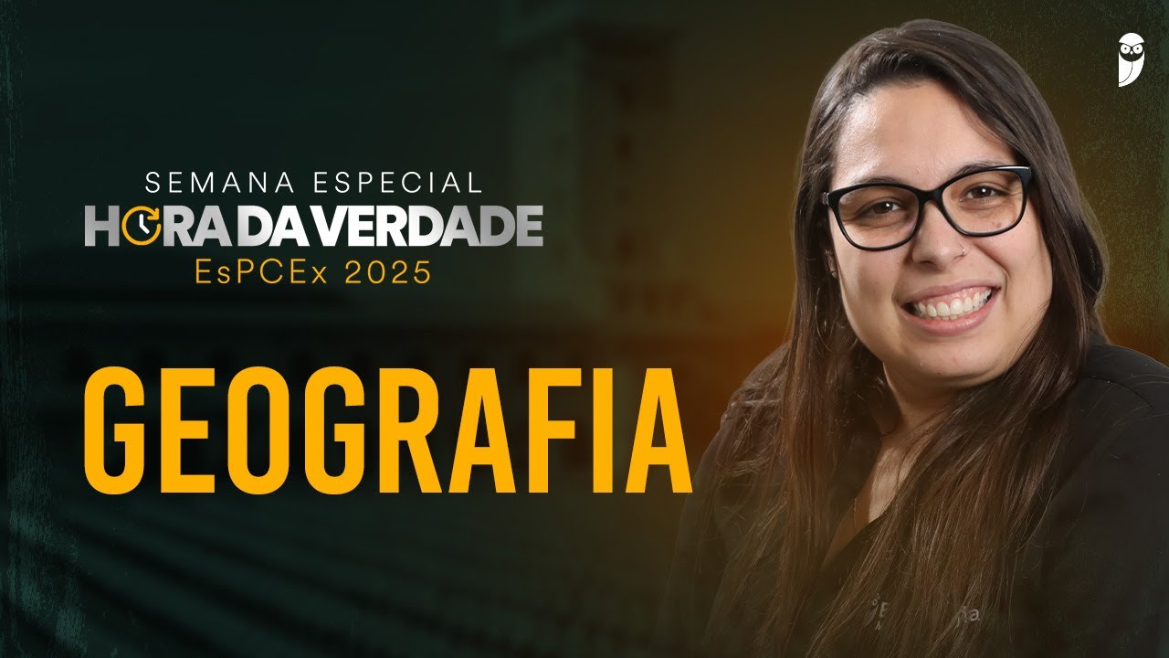 Hora da Verdade - Operação Campinas - EsPCEx 2025 - Geografia - Prof. Priscila Lima