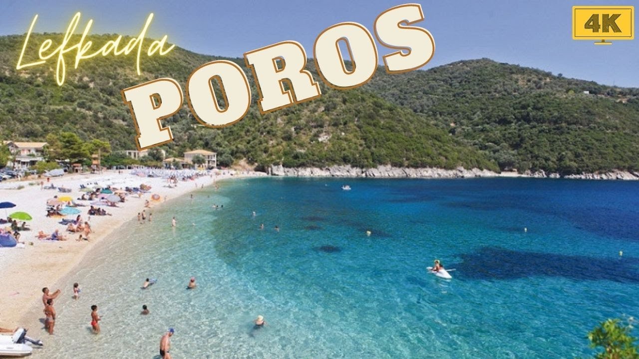Poros Lefkada - &Pi;ό&rho;&omicron;&sigmaf; , 4K