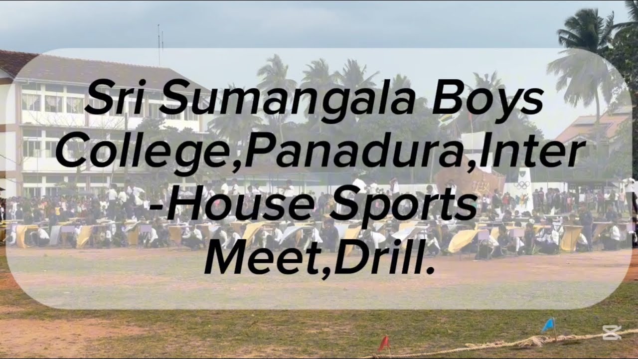 The drill of Sri Sumangala College’s Inter-Housa Sports Meet,2025