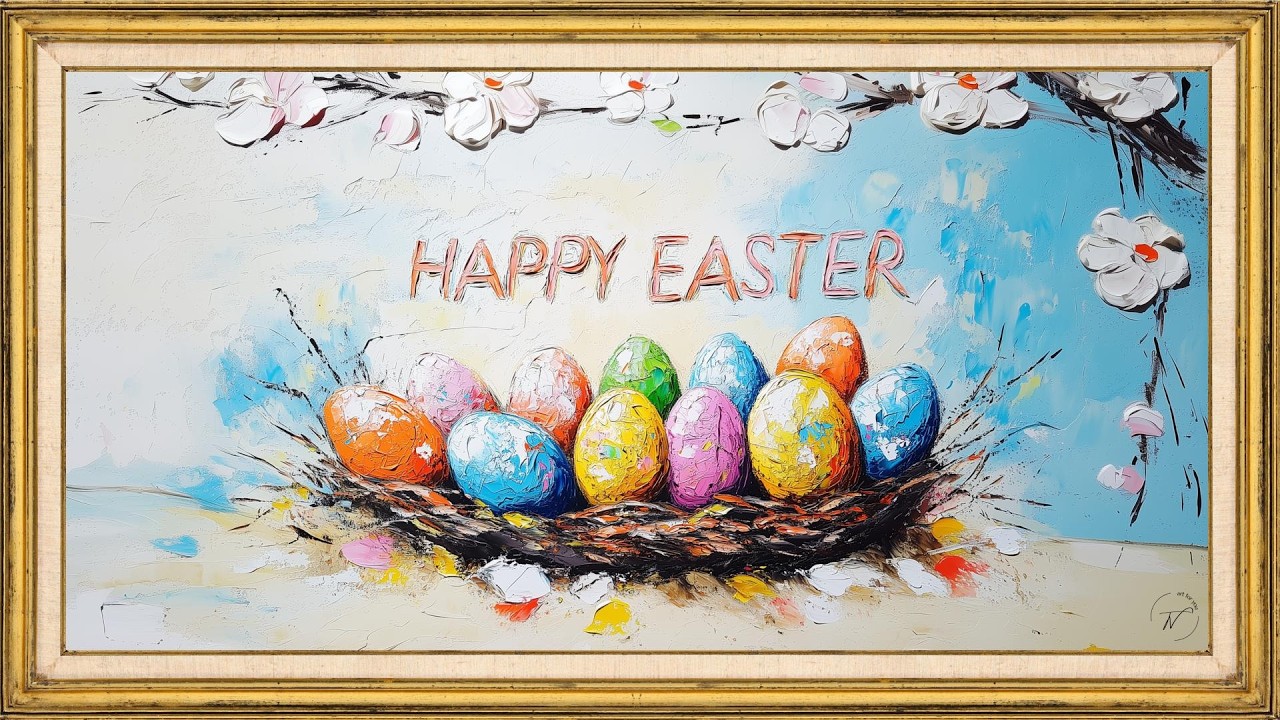 Happy Easter Painting 🐣 | 2 Hour TV Frame Art Screensaver | Colorful Easter Eggs Nest Wall Art