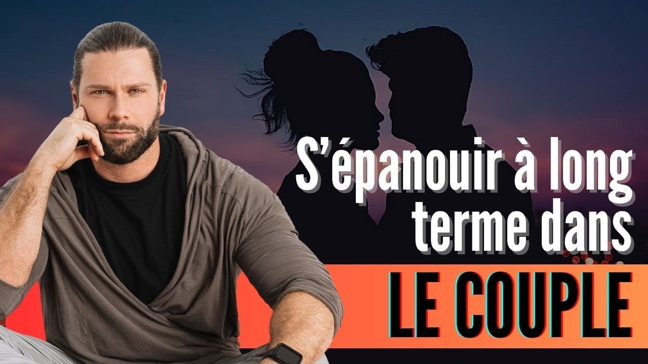 S'épanouir à long terme dans le couple