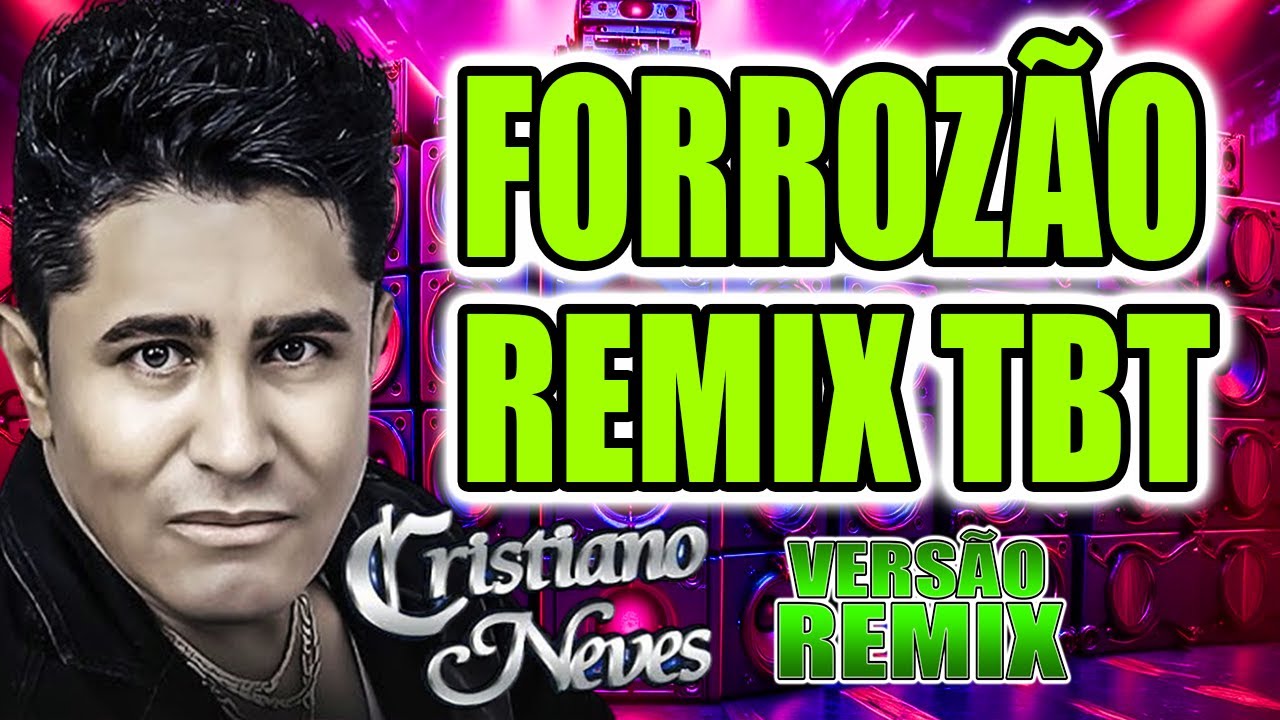 SELEÇÃO REMIX - FORROZÃO TBT DO CRISTIANO NEVES VERSÃO PAREDÃO 2026