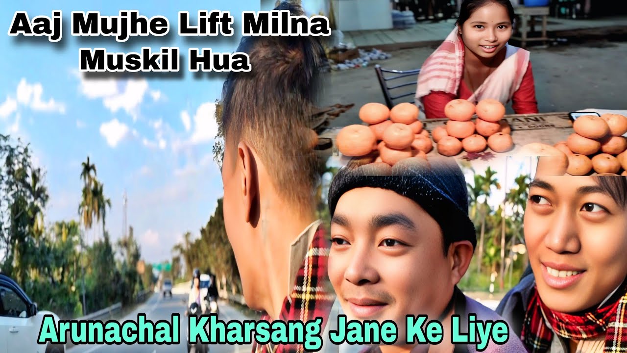  Arunachal Jate Samay Aaj To Mujhe Lift Milna Muskil Hua Tha.