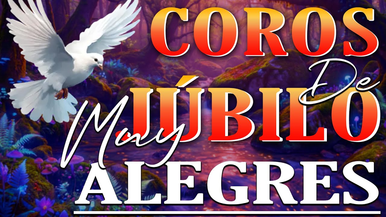 Coros Viejitos Pero Bonitos – Coros Pentecostales – Coros de Avivamiento Pentecostal