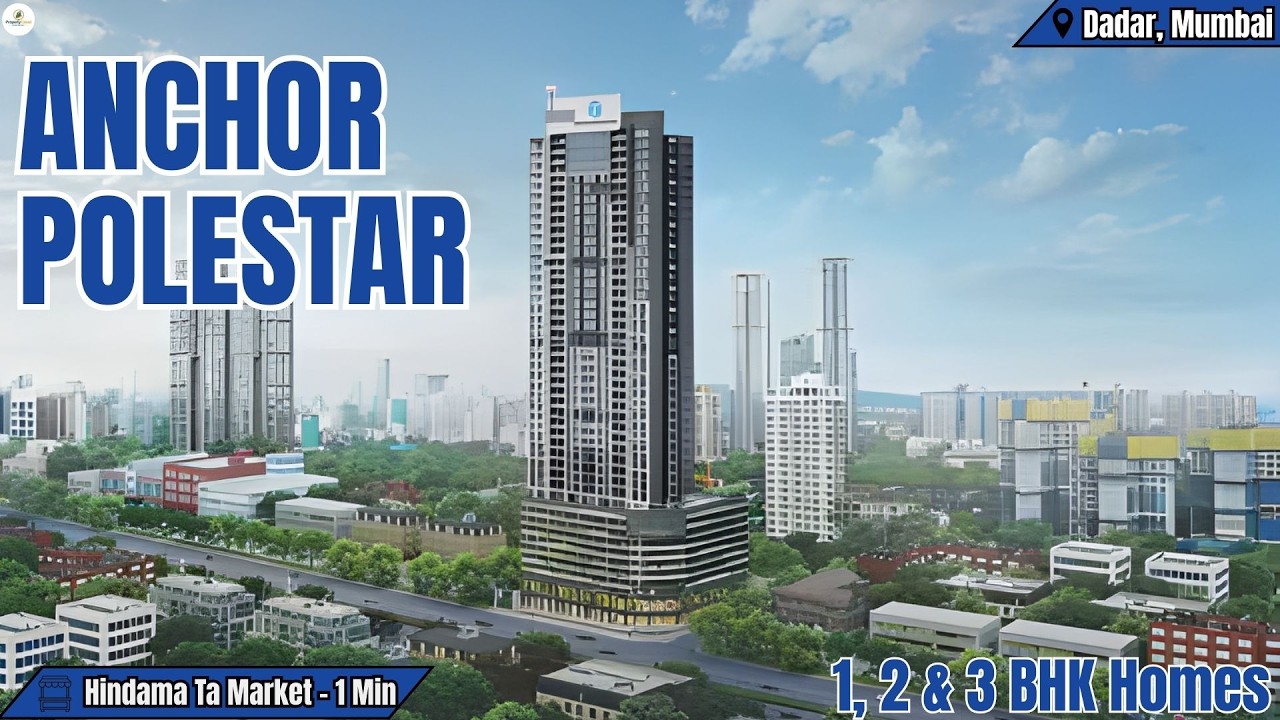 Anchor Polestar Dadar East, Mumbai | Premium 1, 2 & 3 BHK Residences