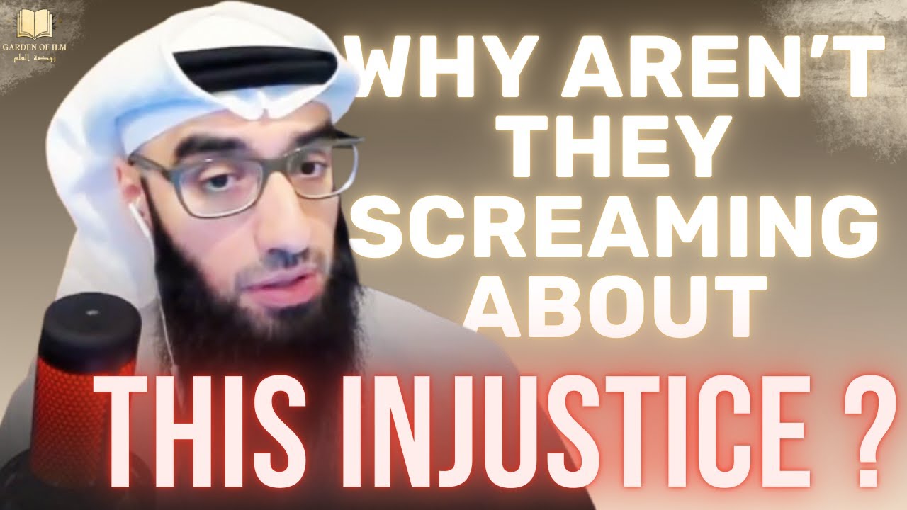 Why aren't they SCREAMING about This INJUSTICE? || Ustadh AbdulAziz Al-Haqqan حفظه الله