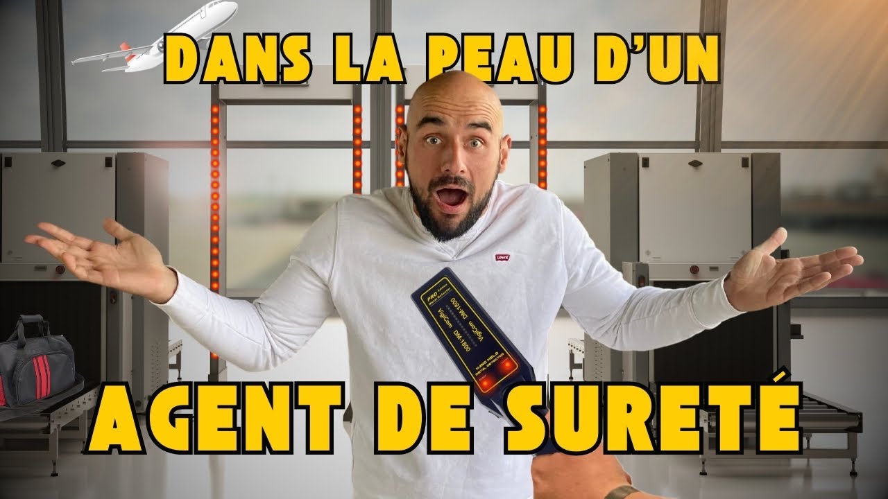 DÉCOUVREZ LES COULISSES DU MÉTIER D'AGENT DE SÛRETÉ À L'AÉROPORT, GARANTIR LA SÉCURITÉ DES VOYAGEURS