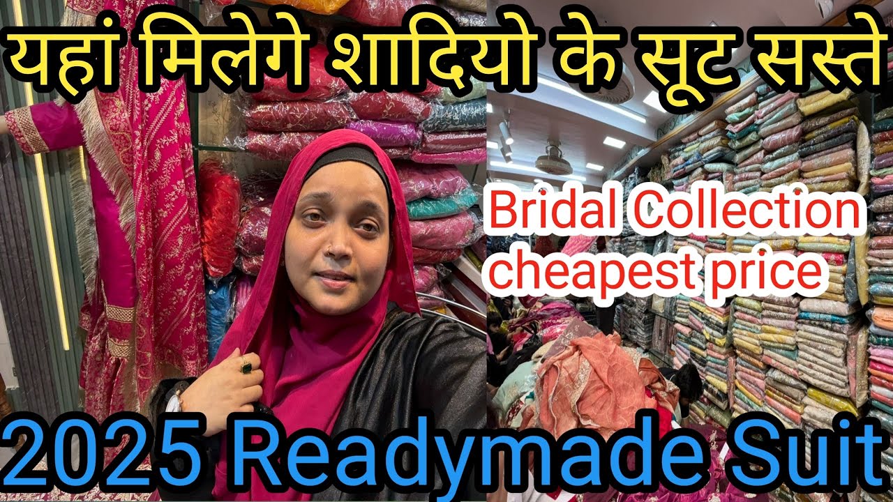 Bridal Letest Collection Nakhas Market|शादियों के लिए सस्ते सूट|2025 Ready to Wear Suit#vlog#market🔥