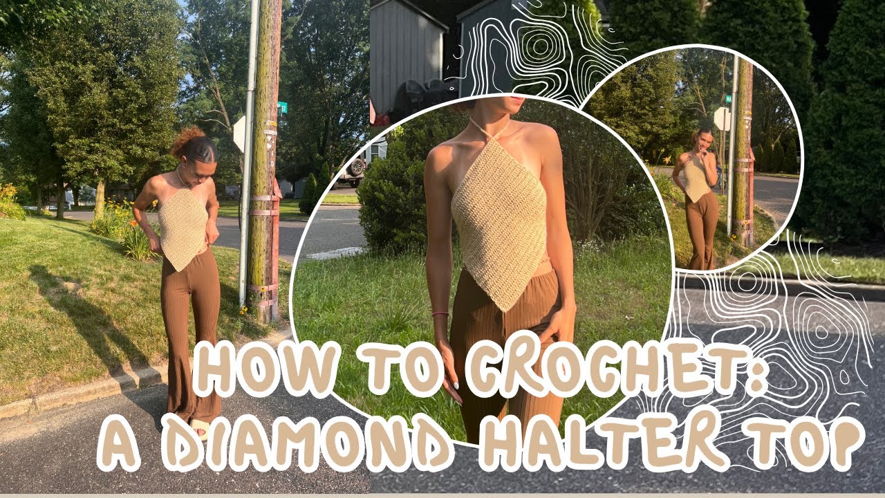 how to crochet diamond halter top, good first top for complete beginners