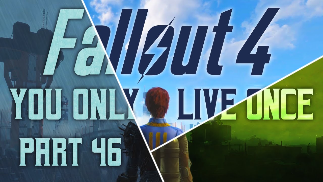Fallout 4: You Only Live Once - Part 46 - Goodbye Old Friend