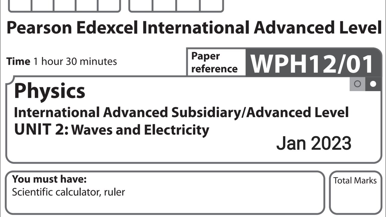 IAL Physics Unit 2 January 2023 Question Paper solution Edexcel WPH12/01 (Physics U2)