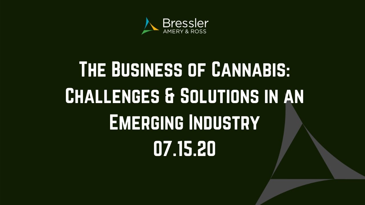 The Business of Cannabis: Challenges & Solutions in an Emerging Industry