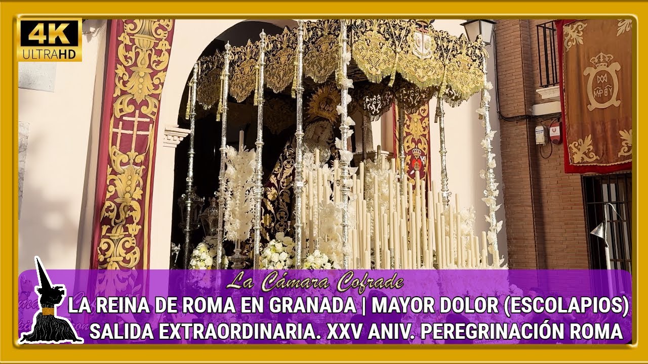 VIRGEN DEL MAYOR DOLOR DE LOS ESCOLAPIOS (GRANADA). SALIDA EXTRAORDINARIA 2025. 4K