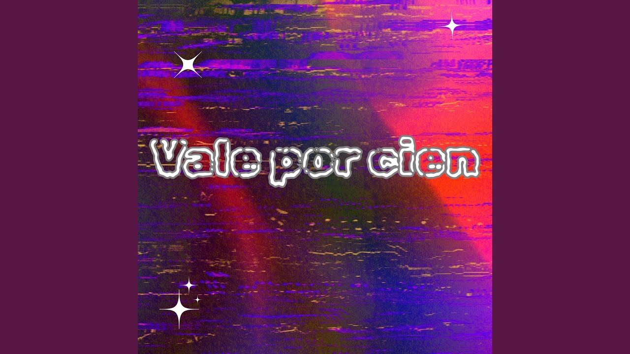 Vale por cien
