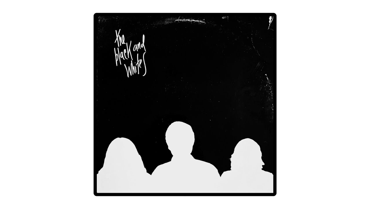 The Black and Whites - I Need A Good Girl