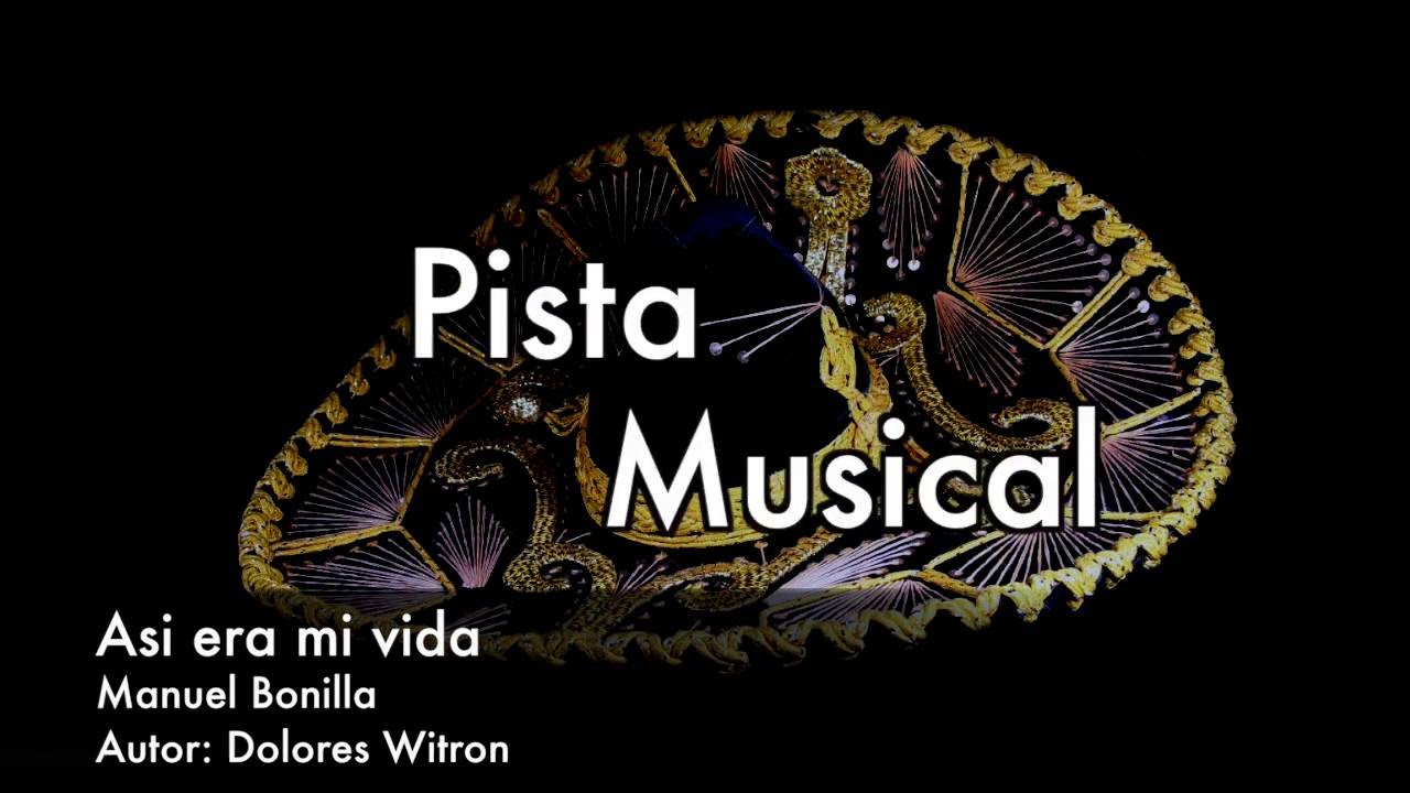 Manuel Bonilla - Así Era Mi Vida (Pista Original)