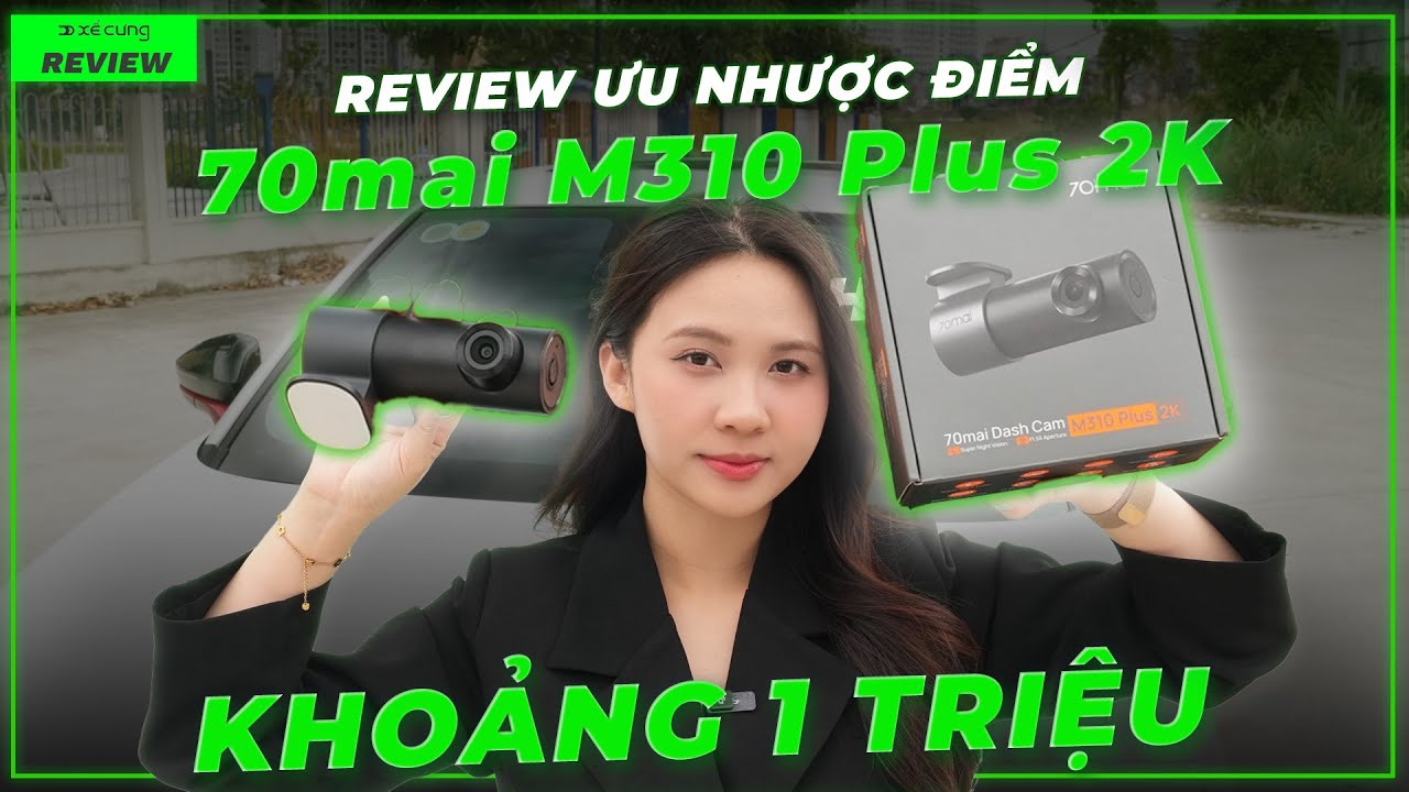 Review camera hành trình tầm giá 1 TRIỆU: 70mai M310 Plus 2K liệu có Ngon-Bổ-Rẻ?