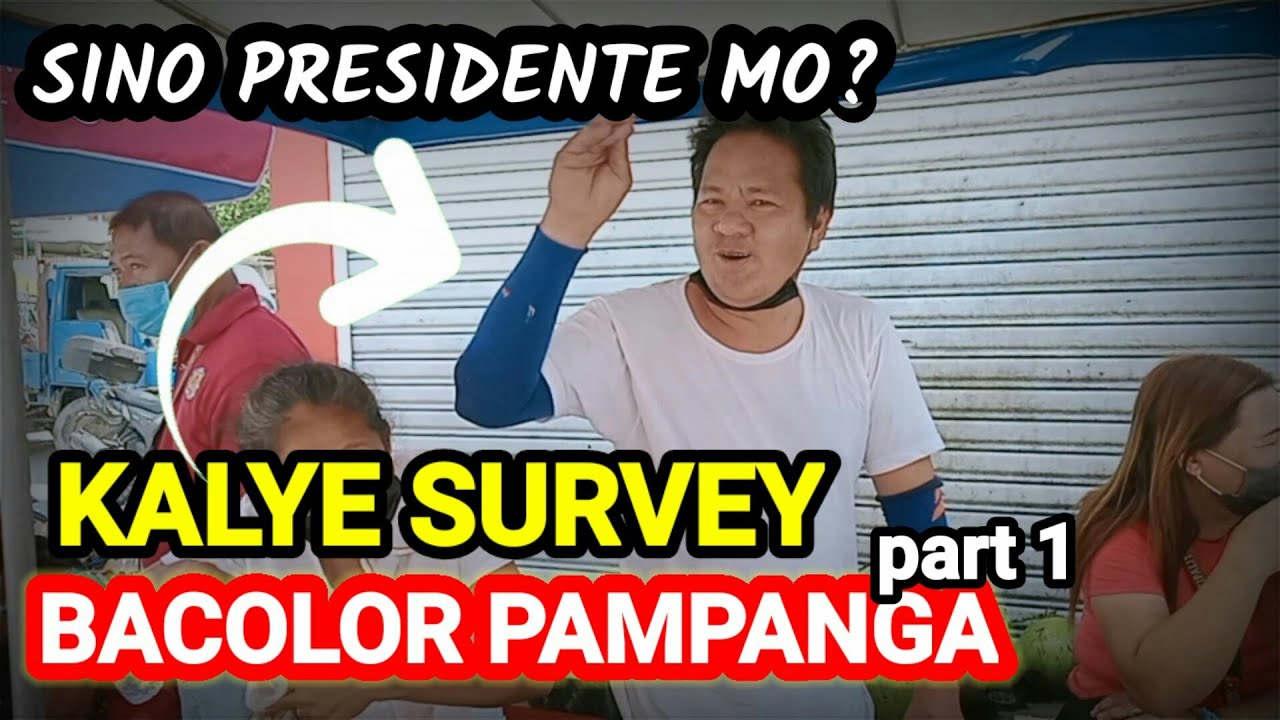 KALYE SURVEY PART 1 | BACOLOR PAMPANGA | BBM NANGUNA