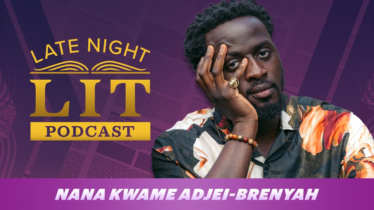 Nana Kwame Adjei-Brenyah on the Late Night Podcast: Late Night Lit
