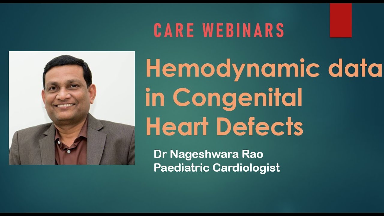 Hemodynamic data in Congenital Heart Defects   Dr Nageshwara Rao CARE