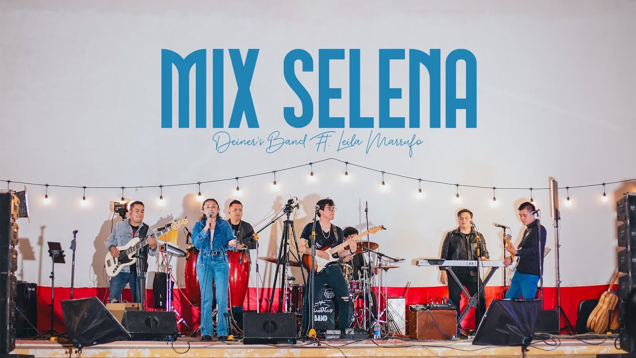 Mix Selena - Deiner's Band Ft. Leila Marrufo