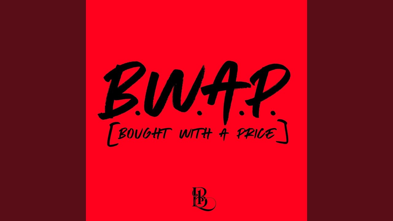 B.W.A.P.