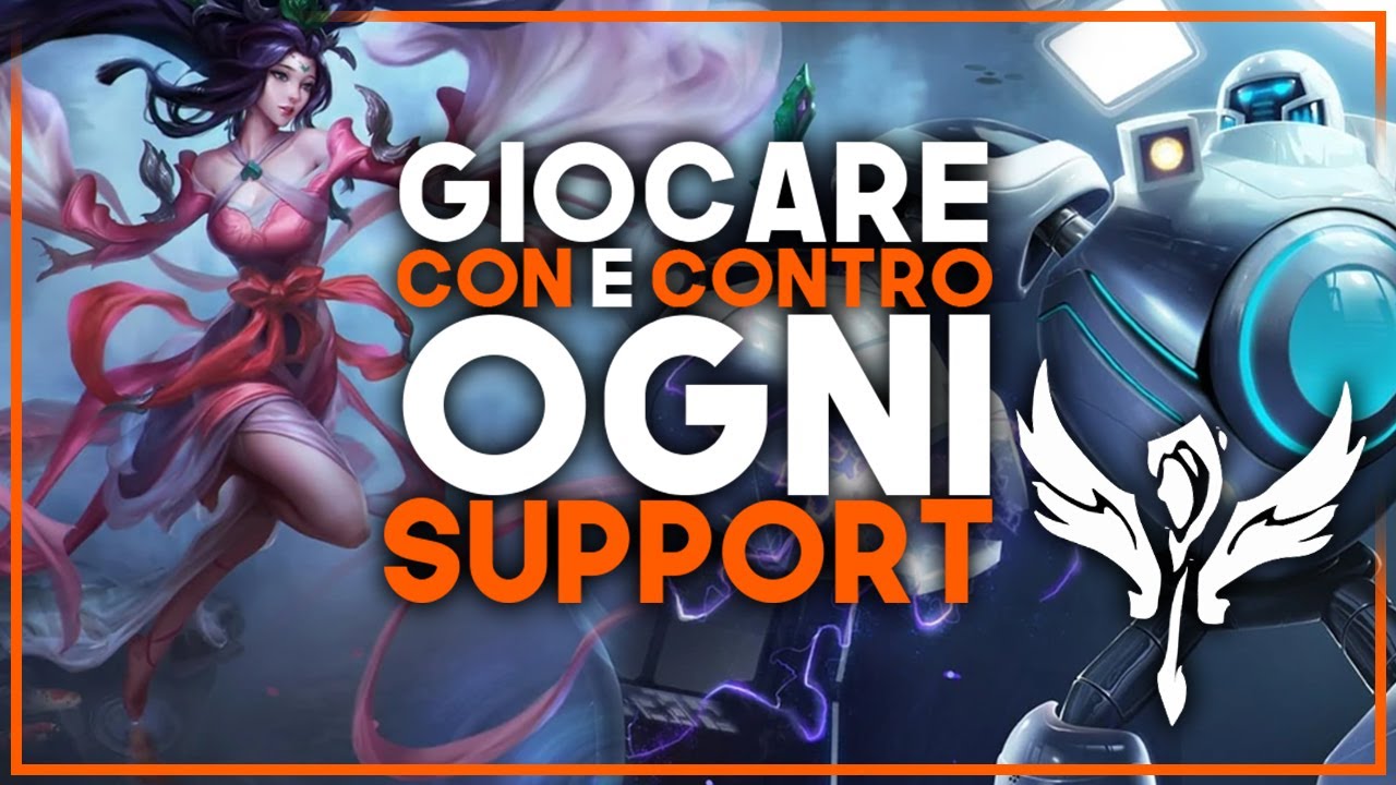 COME GIOCARE CON E CONTRO I SUPPORT | League of Legends [ITA]