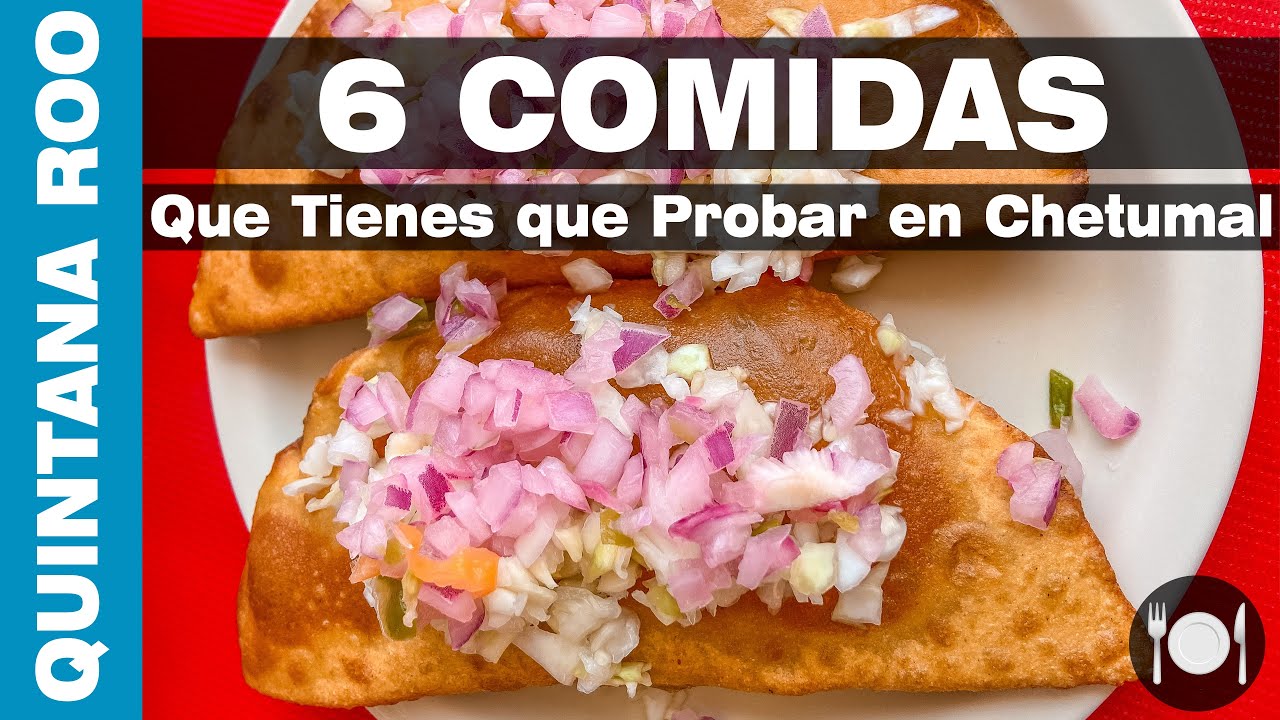 6 Cosas que Tienes que PROBAR si Visitas Chetumal 🌮