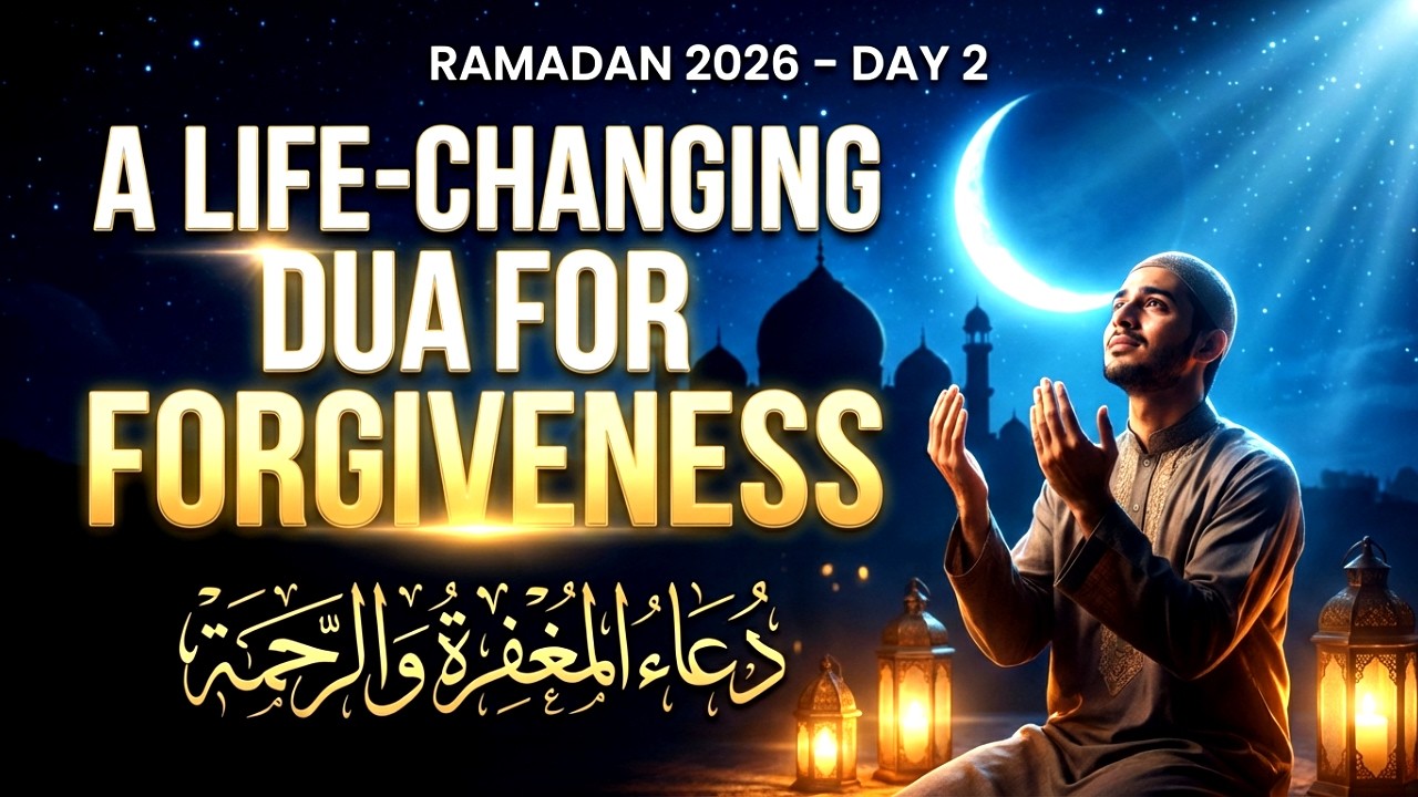 🤲 Ramadan 2026 Day 2 Dua – Prayer for Forgiveness & Mercy