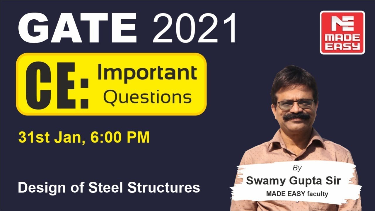 Important Questions | GATE 2021 | CE | Design of Steel Structures | By Swamy Gupta Sir | MADE EASY