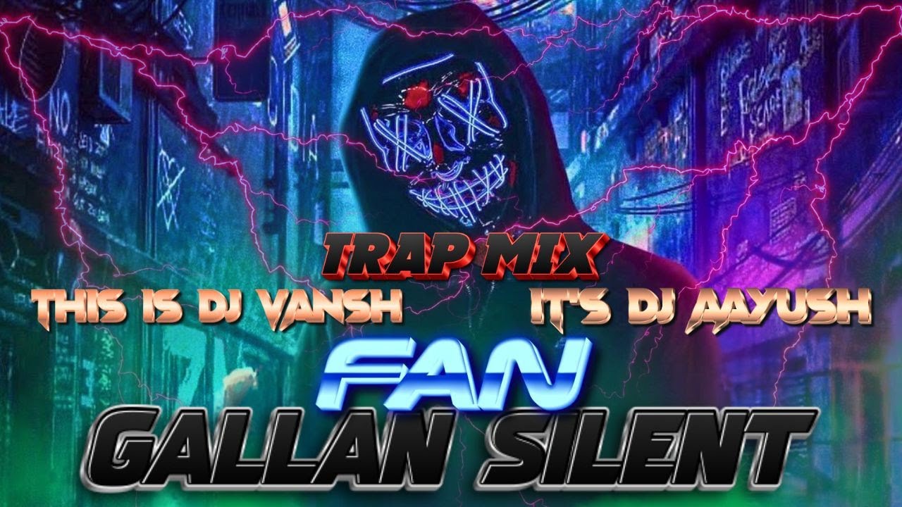 FAN TRAP MIX THIS IS DJ VANSH X ITS DJ AAYUSH.. 