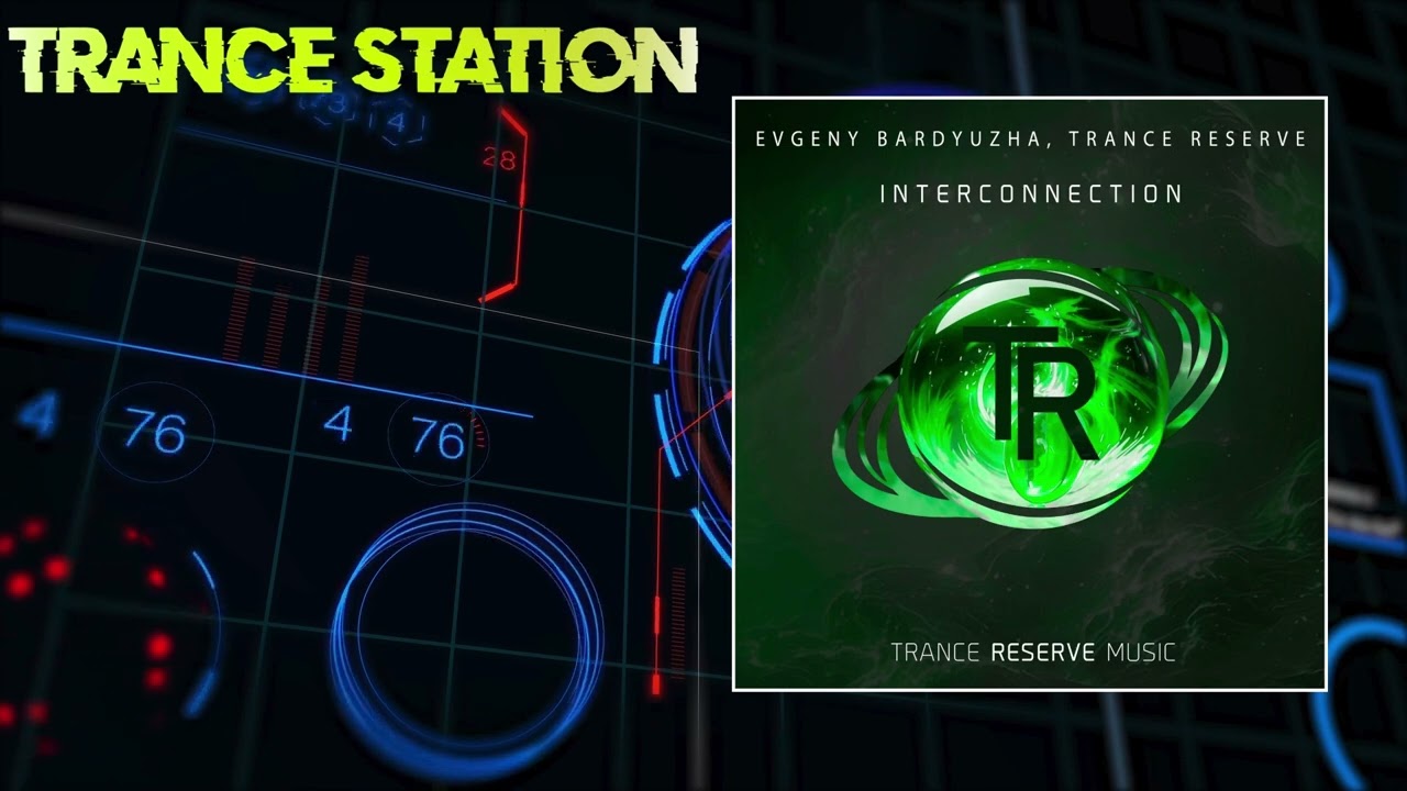 Evgeny Bardyuzha, Trance Reserve - Interconnection (Extended Mix) [TRANCE RESERVE MUSIC]