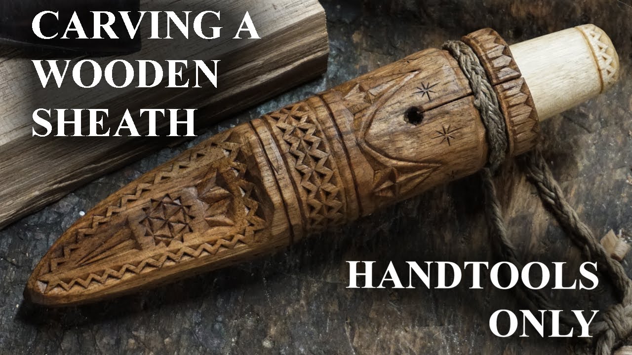 Carving A Wooden Sheath - Handtools Only