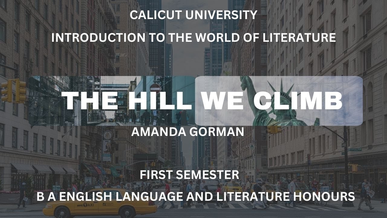 THE HILL WE CLIMB  Malayalam Summary Calicut University BA English Honours First Semester