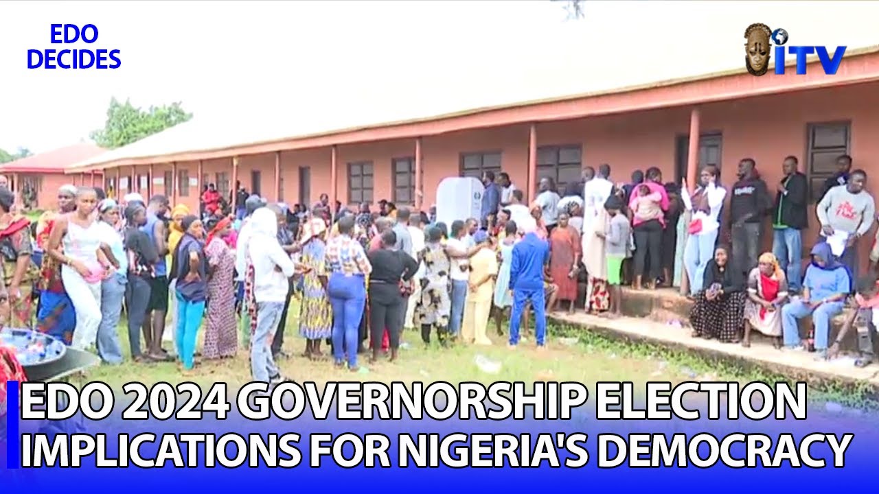 Edo State 2024 Governorship Election And Its Implications For Nigeria's Democracy