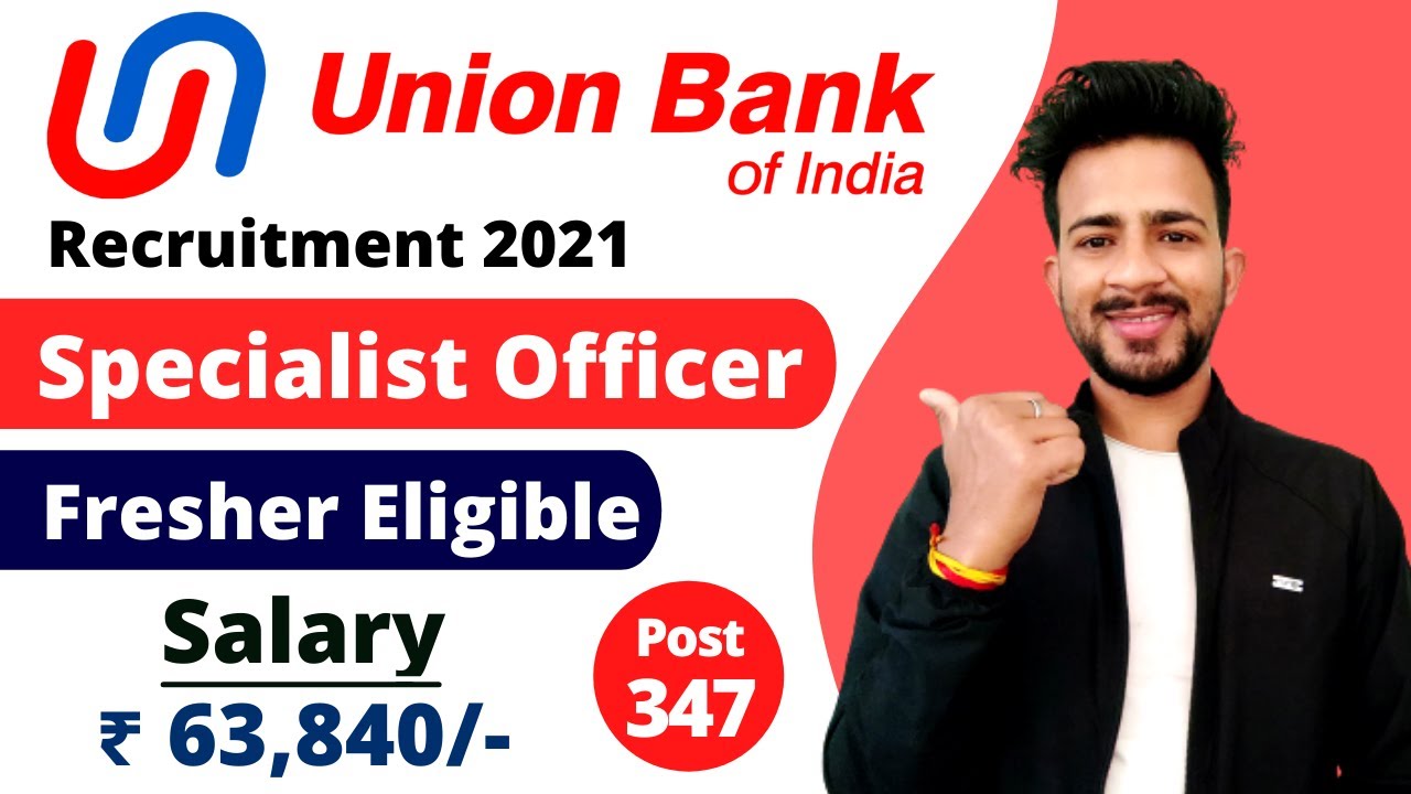 UBI Recruitment 2021 | Union Bank Of India Recruitment 2021 | Salary ₹ 63,000 /- | UBI Vacancy 2021