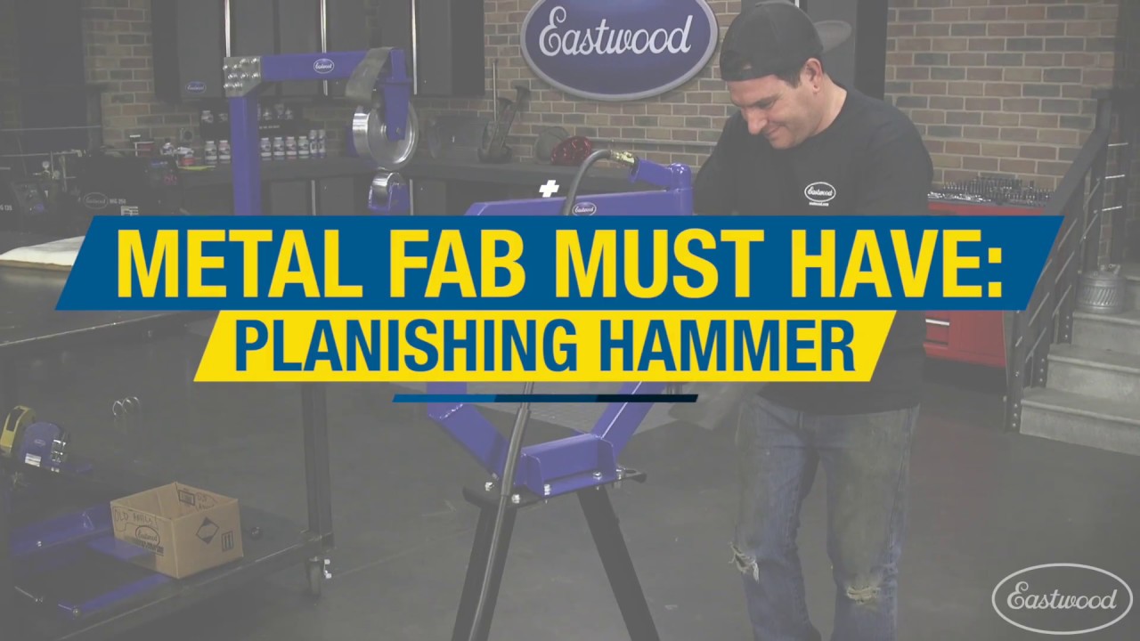 Metal Fab Must-Have: Planishing Hammer - Easily Smooth Large Areas of Metal  - Eastwood