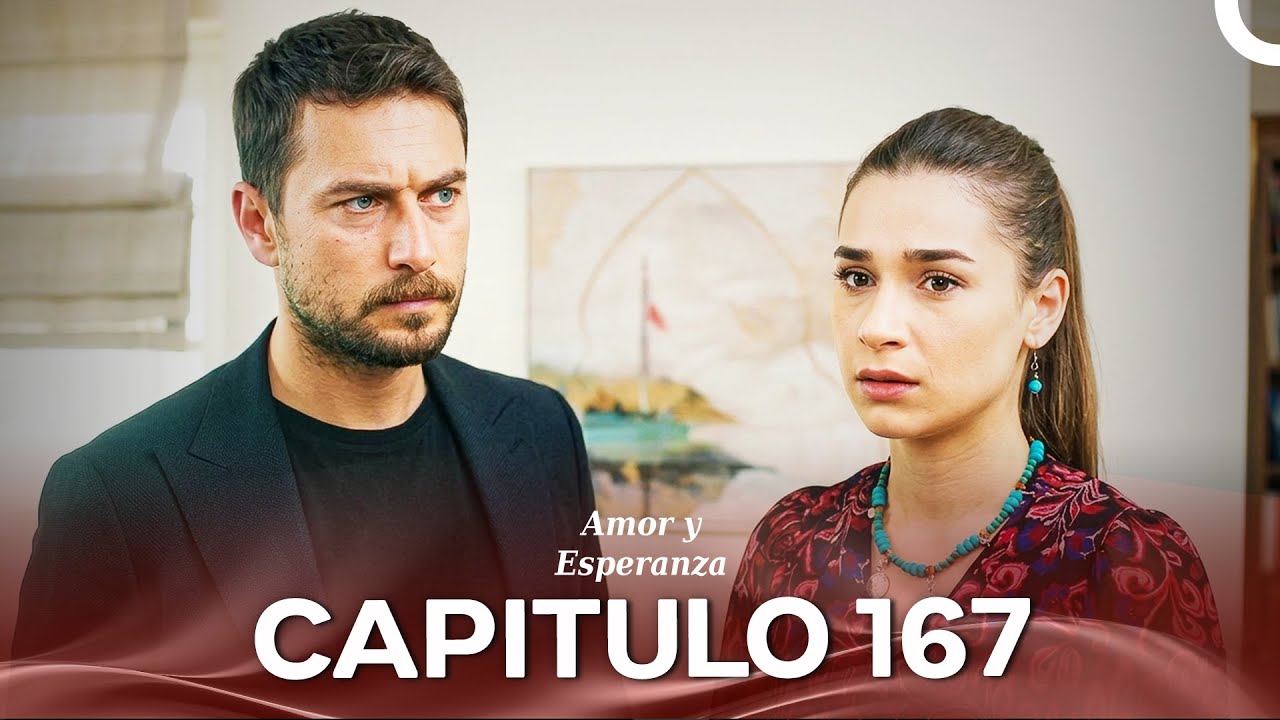 Amor y Esperanza Episodio 167 (Temporada 2)