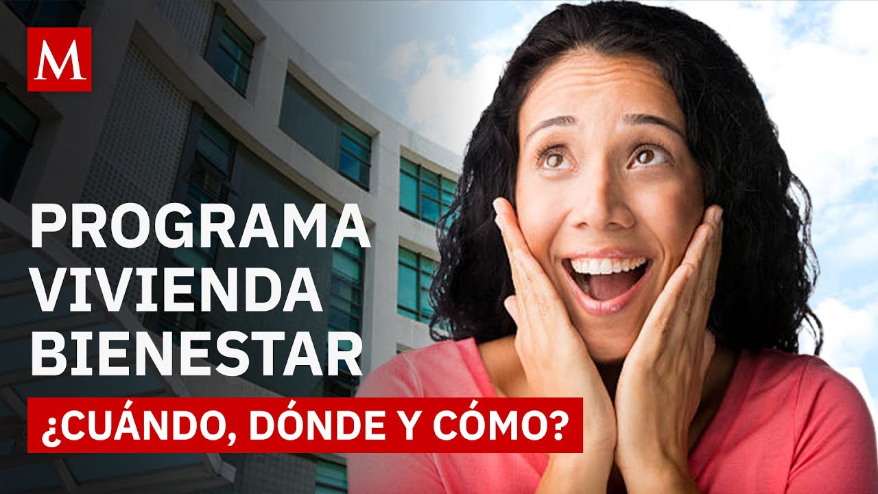 ¿Cómo y dónde registrarse para el Programa Vivienda para el Bienestar?
