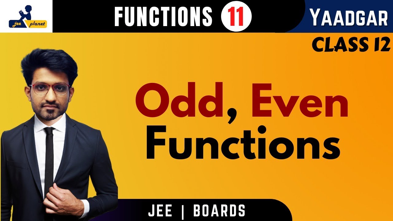 Functions 11 | Odd , Even Functions | Yaadgar Series | Aman Malik | JEE Planet