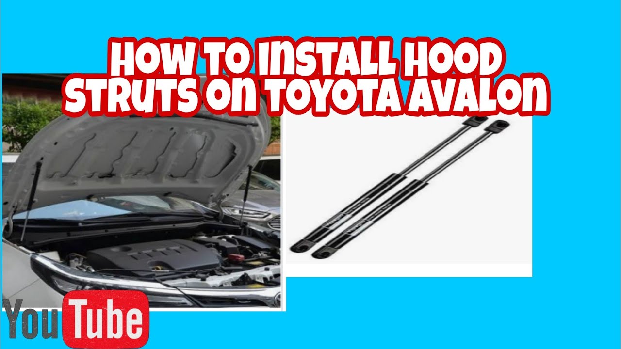 how to install hood struts on toyota avalon 2008