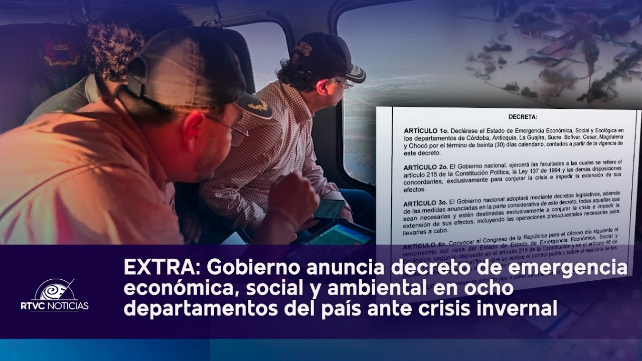 EXTRA: Gobierno anuncia DECRETO DE EMERGENCIA ECONÓMICA para atender crisis invernal