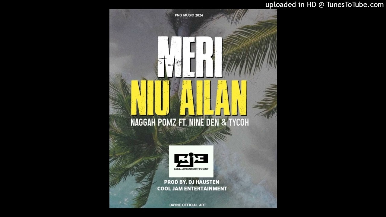 MERI NEW AILAN - Nagga Pomz x Nine Den & Tycoh (2024) Prod By DJ Hausten