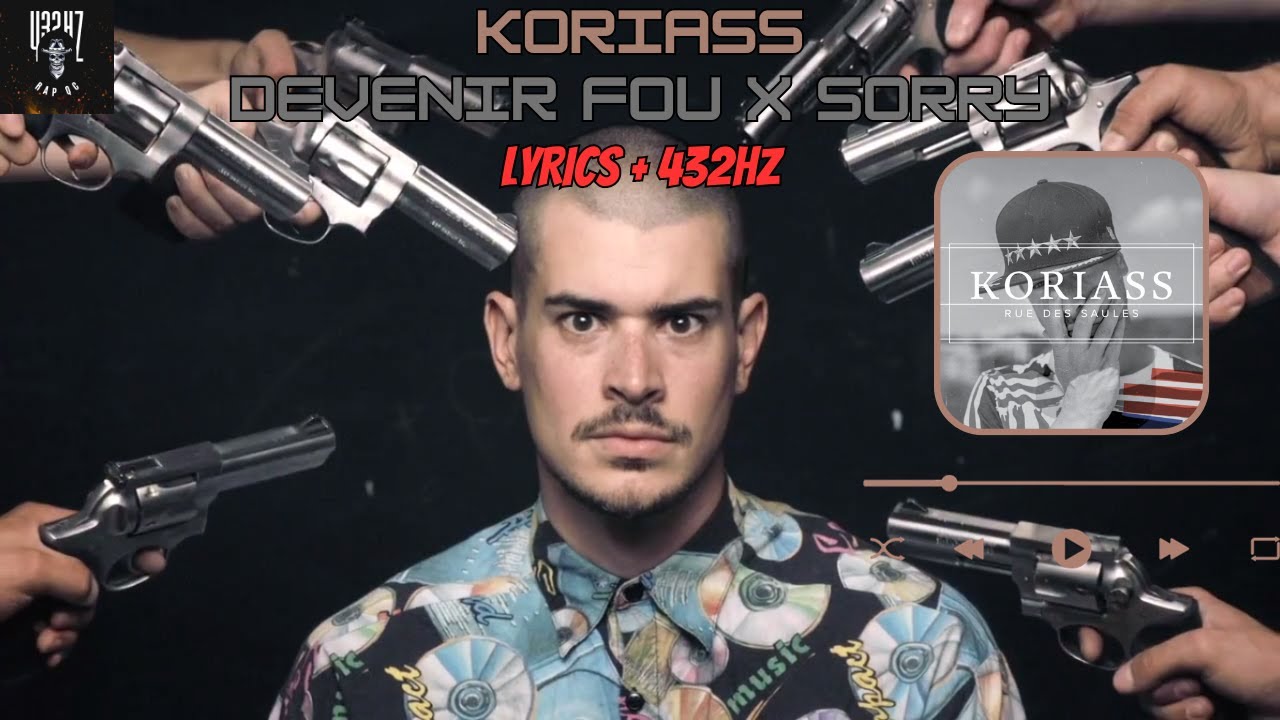 Koriass - Devenir fou X Sorry [Lyrics + 432hz]