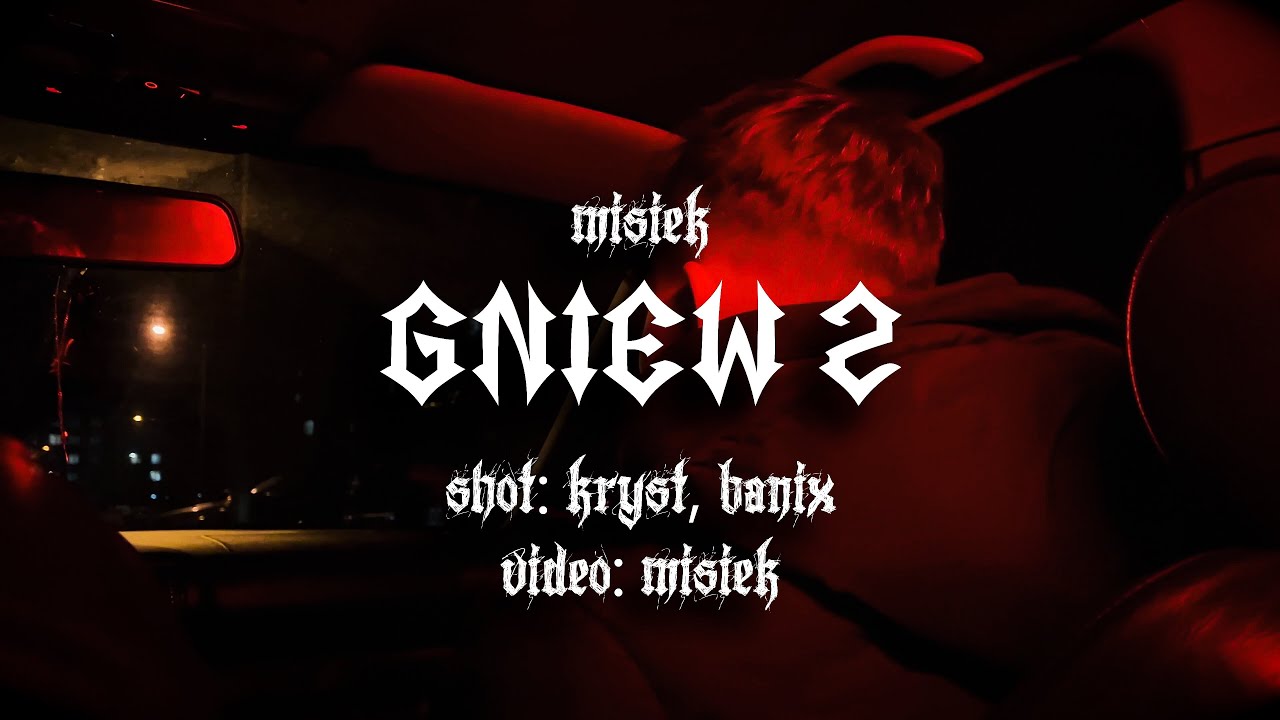 MISIEK - GNIEW 2 [🎥: BANIX, KRYST]