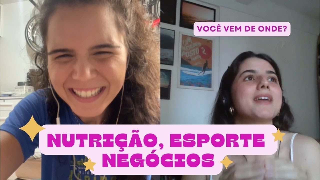 Você vem de onde? | nutrição, esporte e negócios com Thainá Bonafé