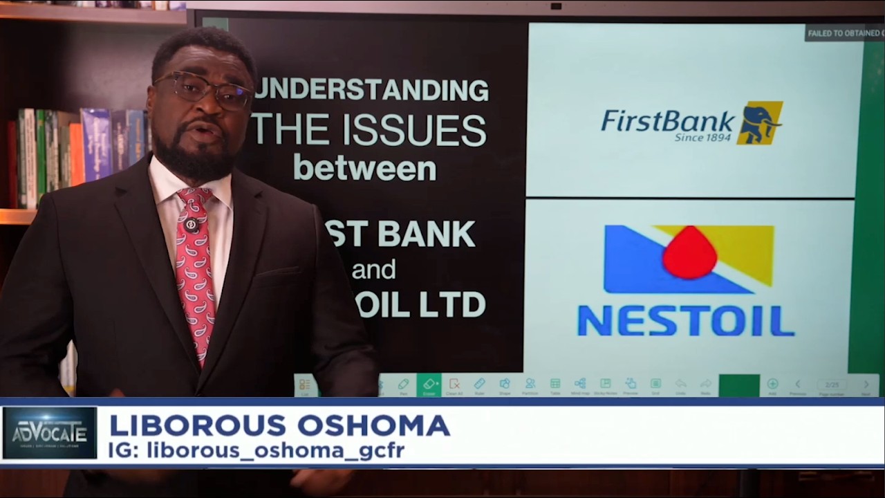 UNDERSTANDING THE ISSUES BETWEEN FIRST BANK AND NESTOIL LTD