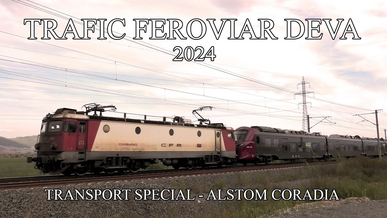 Trenuri și trafic feroviar pe M200 - Deva | TRANSPORT SPECIAL -  Alstom Coradia