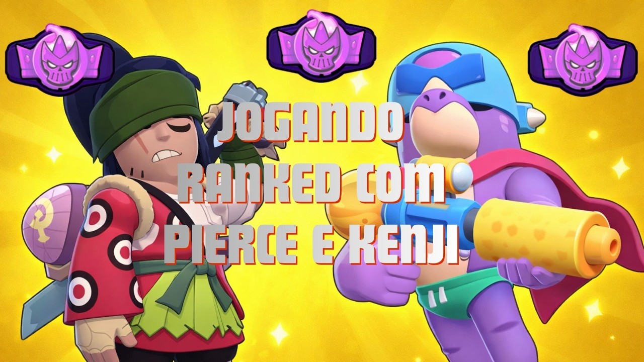 Subindo Ranked no Brawl com o Pierce e Kenji ✨